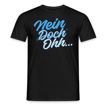"Nein Doch Ohhh" Lustiger Sarkasmus Spruch - Männer T-Shirt - Schwarz - Vorne - AI Model Male 178 light (178cm)
