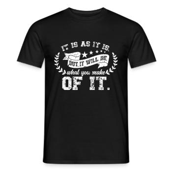It's what it is, but your choices count - Men's T-Shirt - black - Front - AI Model Male 178 light (178cm)