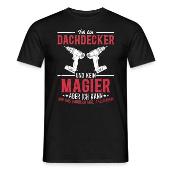 Ich bin Dachdecker und kein Magier Mehr als Magie - Männer T-Shirt - Schwarz - Vorne - AI Model Male 178 light (178cm)
