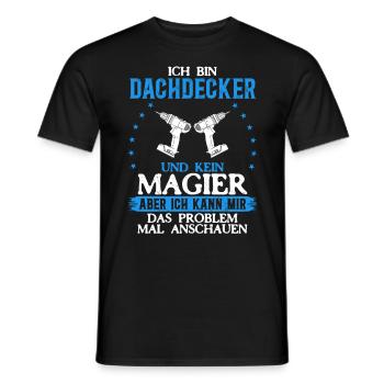 Ich bin Dachdecker und kein Magier Mehr als Magie - Männer T-Shirt - Schwarz - Vorne - AI Model Male 178 light (178cm)