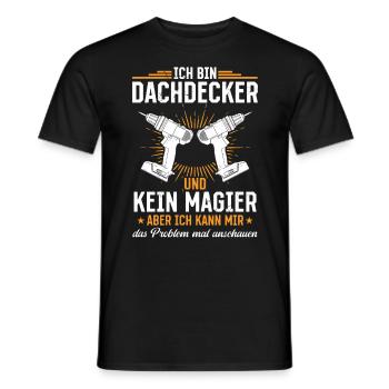 Ich bin Dachdecker und kein Magier Mehr als Magie - Männer T-Shirt - Schwarz - Vorne - AI Model Male 178 light (178cm)