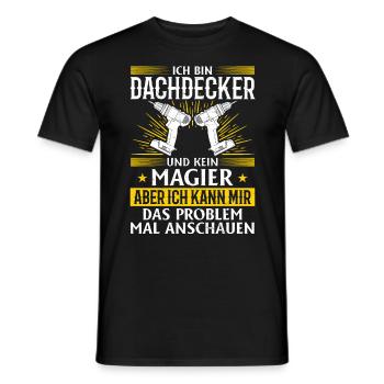 Ich bin Dachdecker und kein Magier Mehr als Magie - Männer T-Shirt - Schwarz - Vorne - AI Model Male 178 light (178cm)