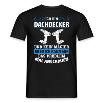 Ich bin Dachdecker und kein Magier Mehr als Magie - Männer T-Shirt - Schwarz - Vorne - AI Model Male 178 light (178cm)