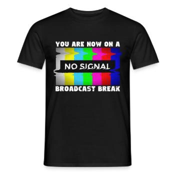 Vous avez maintenant une pause de la diffusion - Pas de signal - T-shirt homme - noir - Devant - AI Model Male 178 light (178cm)