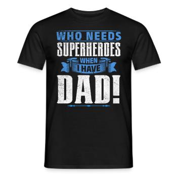 Superhero Dad Better Than Any Comic Book Hero - Men's T-Shirt - black - Front - AI Model Male 178 light (178cm)