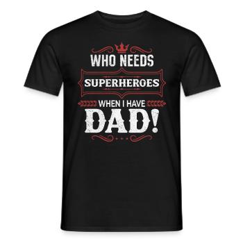 Superhero Dad Better Than Any Comic Book Hero - Men's T-Shirt - black - Front - AI Model Male 178 light (178cm)