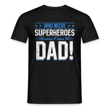 Superhero Dad Better Than Any Comic Book Hero - Men's T-Shirt - black - Front - AI Model Male 178 light (178cm)