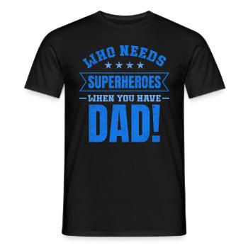 Superhero Dad Better Than Any Comic Book Hero - Men's T-Shirt - black - Front - AI Model Male 178 light (178cm)