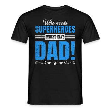 Superhero Dad Better Than Any Comic Book Hero - Men's T-Shirt - black - Front - AI Model Male 178 light (178cm)