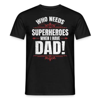 Superhero Dad Better Than Any Comic Book Hero - Men's T-Shirt - black - Front - AI Model Male 178 light (178cm)