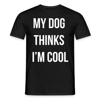 My Dog Thinks I'm Cool Funny Dog Joke Statement - Men's T-Shirt - black - Front - AI Model Male 178 light (178cm)