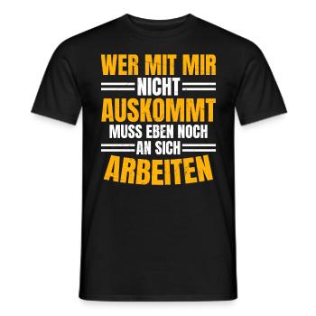 If you can't get along with me, you have to work on yourself - Men's T-Shirt - black - Front - AI Model Male 178 light (178cm)