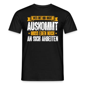 If you can't get along with me, you have to work on yourself - Men's T-Shirt - black - Front - AI Model Male 178 light (178cm)