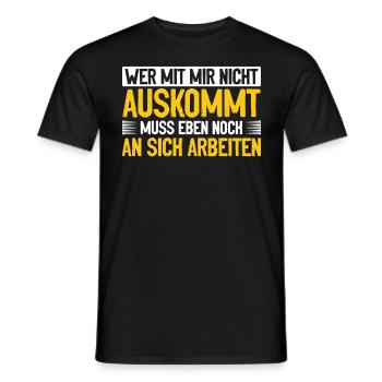 If you can't get along with me, you have to work on yourself - Men's T-Shirt - black - Front - AI Model Male 178 light (178cm)