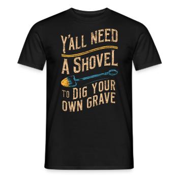 Ihr alle braucht Schaufel Vintage Grunge Schaufel Morbid - Männer T-Shirt - Schwarz - Vorne - AI Model Male 178 light (178cm)