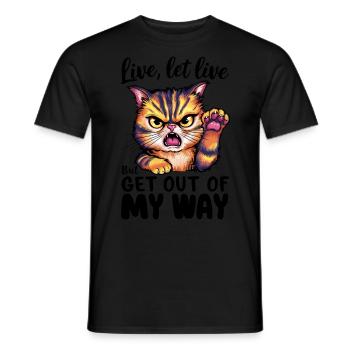 Live Let Live Get Out Of My Way Funny Angry Cat - Men's T-Shirt - black - Front - AI Model Male 178 light (178cm)