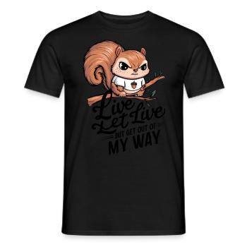 Live Let Live Get Out Of My Way Funny Angry - Men's T-Shirt - black - Front - AI Model Male 178 light (178cm)