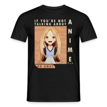 Wenn Sie nicht über Anime lustig sprechen, gehen S - Männer T-Shirt - Schwarz - Vorne - AI Model Male 178 light (178cm)