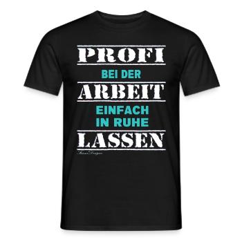 Profi bei der Arbeit lustiges Handwerker - Männer T-Shirt - Schwarz - Vorne - AI Model Male 178 light (178cm)