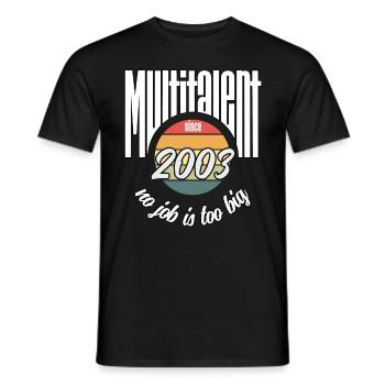 Multi-talent since 2003. Funny vintage - Men's T-Shirt - black - Front - AI Model Male 178 light (178cm)