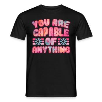 You're Capable Of Anything Tie Dye Hippie Positivi - Männer T-Shirt - Schwarz - Vorne - AI Model Male 178 light (178cm)