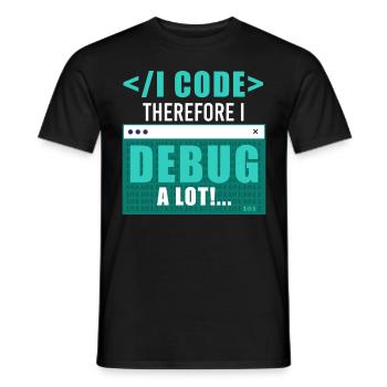 I Code Therefore I Debug Programming Computer Prog - Männer T-Shirt - Schwarz - Vorne - AI Model Male 178 light (178cm)
