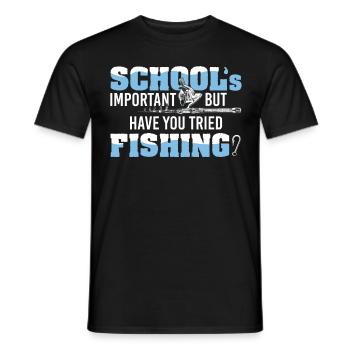 School's Important Funny Fishing Quote Fish Lover - Männer T-Shirt - Schwarz - Vorne - AI Model Male 178 light (178cm)