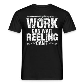 Work Can Wait Reeling Can't Fishing Lover Funny Fi - Männer T-Shirt - Schwarz - Vorne - AI Model Male 178 light (178cm)