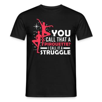 Ballet Dancing Funny Quote Dance Class Teacher - Männer T-Shirt - Schwarz - Vorne - AI Model Male 178 light (178cm)