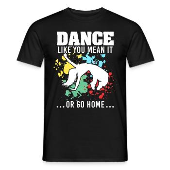 Dance Like You Mean It Hip Hop Dance Instructor - Männer T-Shirt - Schwarz - Vorne - AI Model Male 178 light (178cm)