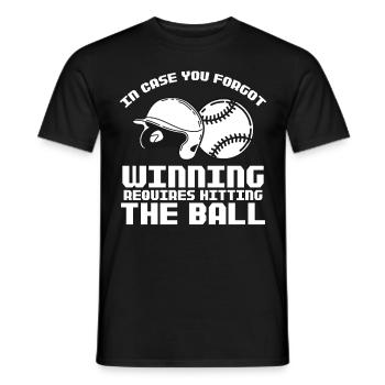 Winning Requires Hitting The Ball Sports Baseball - Männer T-Shirt - Schwarz - Vorne - AI Model Male 178 light (178cm)