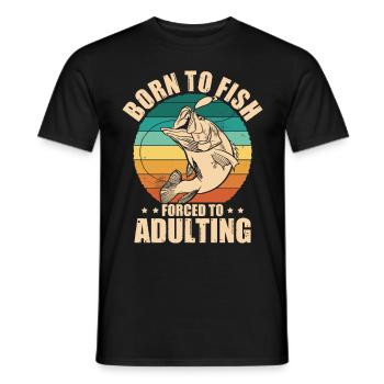 Born to Fish Forced to Adulting Retro Fishing Fish - Männer T-Shirt - Schwarz - Vorne - AI Model Male 178 light (178cm)