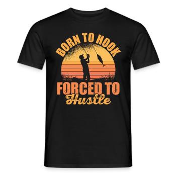 Born to Hook Forced to Hustle Retro Fishing Quote - Männer T-Shirt - Schwarz - Vorne - AI Model Male 178 light (178cm)