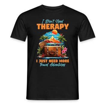 I Just Need More Travel Adventures Vacation Explor - Männer T-Shirt - Schwarz - Vorne - AI Model Male 178 light (178cm)