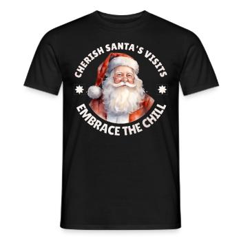 Cherish Santa's Visits Embrace The Chill Xmas Sant - Männer T-Shirt - Schwarz - Vorne - AI Model Male 178 light (178cm)