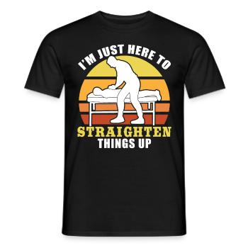 Funny I'm Just Here To Saying Chiropractic Chiropr - Männer T-Shirt - Schwarz - Vorne - AI Model Male 178 light (178cm)