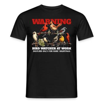 Warning Bird Watcher At Work Funny Birding Birdwat - Männer T-Shirt - Schwarz - Vorne - AI Model Male 178 light (178cm)