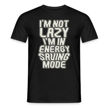 I'm Not Lazy I'm In Energy Saving Mode Funny Inspi - Männer T-Shirt - Schwarz - Vorne - AI Model Male 178 light (178cm)