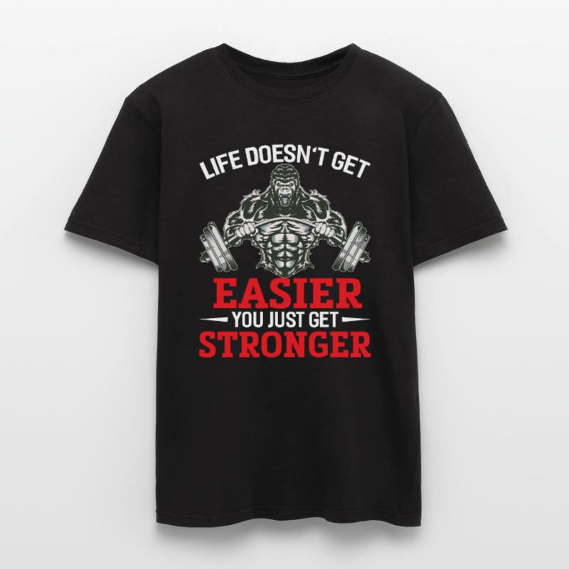 La vie ne devient pas plus facile, vous devenez juste plus fort T-shirt homme