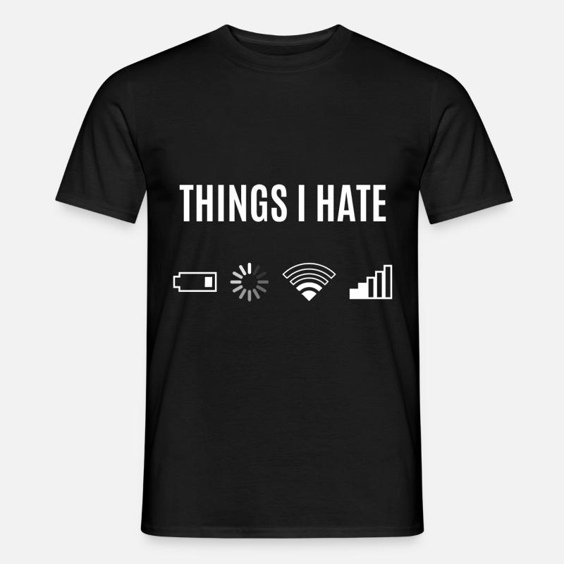 Things I Hate - Männer T-Shirt - Schwarz