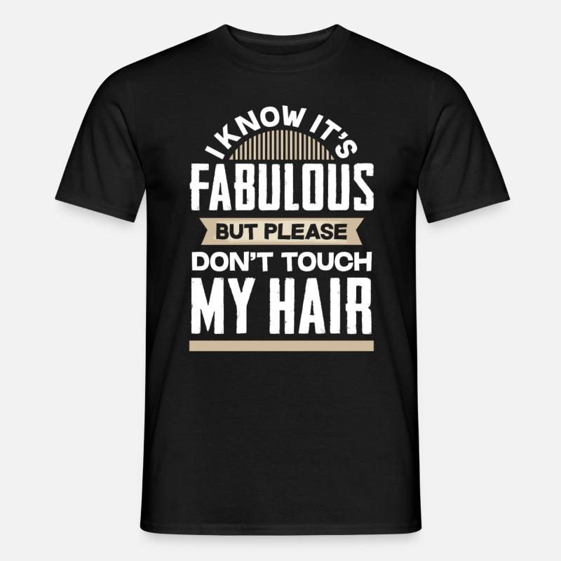 Haar nicht Anfassen - Männer T-Shirt - Schwarz