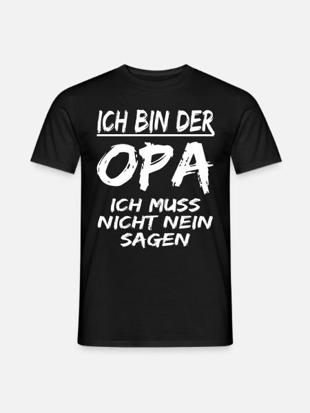 Opa Muss Nicht Nein Sagen ! lustiger Opa spruch - Männer T-Shirt - Schwarz