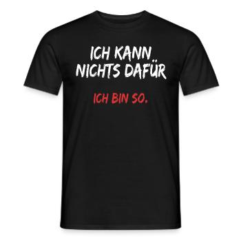 Ich Kann Nichts Dafür Ich Bin So Lustige Sprüche - Männer T-Shirt - Schwarz - Vorne - AI Model Male 178 light (178cm)