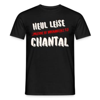 HEUL LEISE CHANTAL - Männer T-Shirt - Schwarz - Vorne - AI Model Male 178 light (178cm)