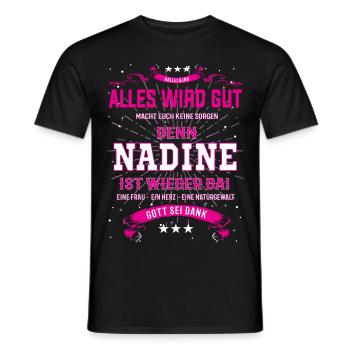 Alles wird gut denn Nadine ist wieder da! - Männer T-Shirt - Schwarz - Vorne - AI Model Male 178 light (178cm)