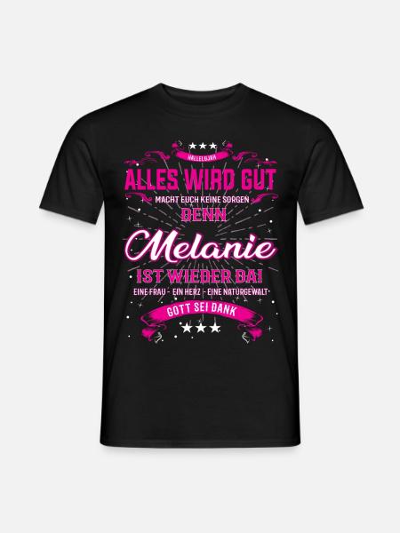 Melanie T-Shirt - Alles wir gut - Männer T-Shirt - Schwarz
