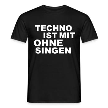 Techno ist mit ohne singen Dj Edm - Männer T-Shirt - Schwarz - Vorne - AI Model Male 178 light (178cm)