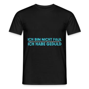 Lustige Sprüche Nicht Faul Geduld - Männer T-Shirt - Schwarz - Vorne - AI Model Male 178 light (178cm)