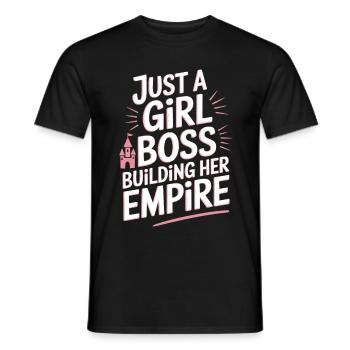 Just A Girl Building Empire Unternehmerin Chefin - Männer T-Shirt - Schwarz - Vorne - AI Model Male 178 light (178cm)