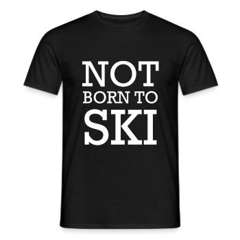 NOT born to SKI! Snowboard shirt. Beginner Tea - Men's T-Shirt - black - Front - AI Model Male 178 light (178cm)